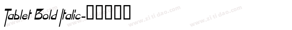 Tablet Bold Italic字体转换